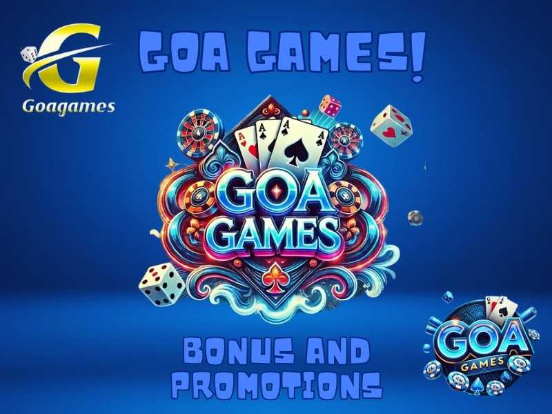 GOA games bonus and promotion | Up to ₹1.69M VIP rewards